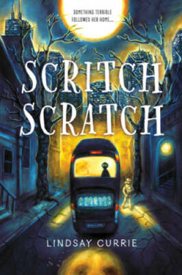 Scritch Scratch - Hardcover By Currie, Lindsay - GOOD