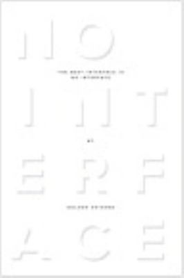 The Best Interface Is No Interface: The simple path to brilliant technology (Voi