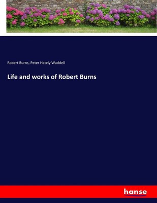 Robert Burns (u. a.) | Life and works of Robert Burns | Taschenbuch | Englisch