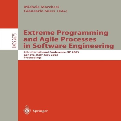 Extreme Programming and Agile Processes in Software Engineering 4