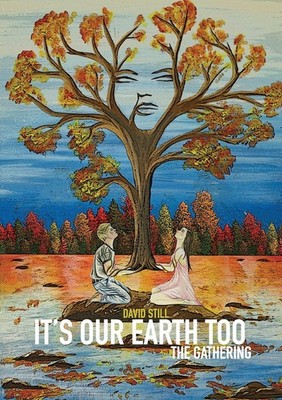 It's Our Earth Too - The Gathering