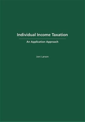 Individual Income Taxation: An Application Approach, Larson, Joni, 9781611631548