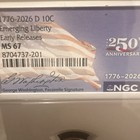 1776 2026 P D EMERGING LIBERTY  10C NGC MS67🔥250th ANNIVERSARY FIRST RELEASES — photo 3