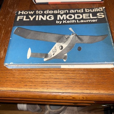 How To Design And Build Flying Models - 1st Edition - Keith Laumer 1960 HC DJ