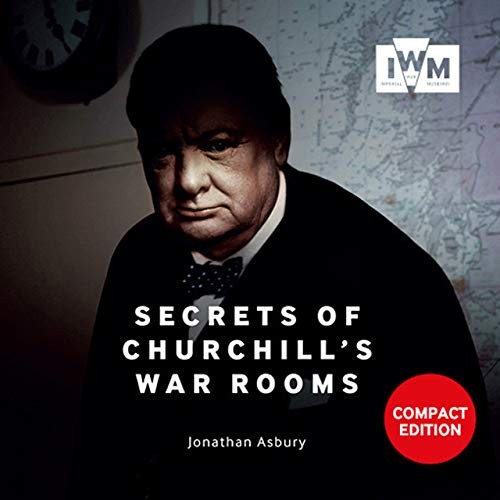 Secrets of Churchill's War Rooms: Compact Edition - Museum, Imperial War