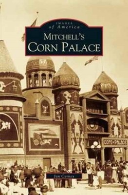 Cerney - Mitchell's Corn Palace - New hardback or cased book - X555z