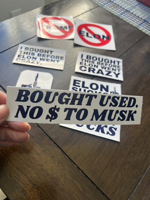 Anti Tesla/Elon - Bought Used, No Money to Musk 6'' sticker