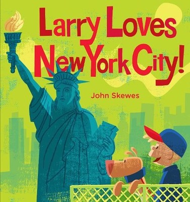 John Skewes Larry Loves New York City! (Kartonbuch) Larry Gets Lost
