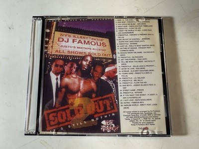 DJ FAMOUS - SOLD OUT 2 ITS STILL NOTHIN-  RAP HIP HOP OLD SCHOOL MIXTAPE MIX