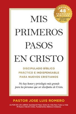 Mis primeros pasos en Cristo: Discipulado bíblico práctico para nuevos cri...