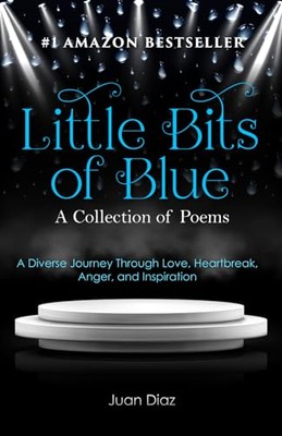 Diaz - Little Bits of Blue  A Collection of Poems - New paperback or s - X555z