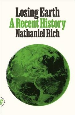 #ad #ad Losing Earth: A Recent History Paperback By Rich Nathaniel VERY GOOD $4.08