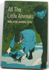 All The Little Animals by Walker Hamilton thriller vintage fiction book 1968 HC
