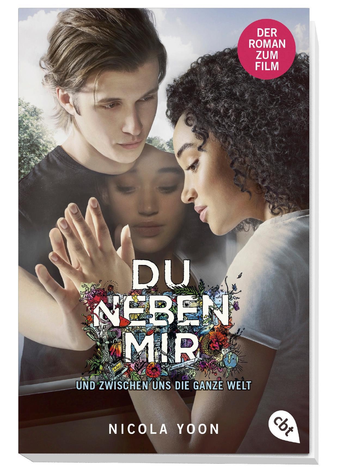 Thumbnail - Nicola Yoon | Du Neben Mir Und Zwischen Uns Die Ganze Welt |