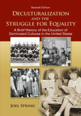 Deculturalization and the Struggle for Equality: A Brief History of the E - GOOD