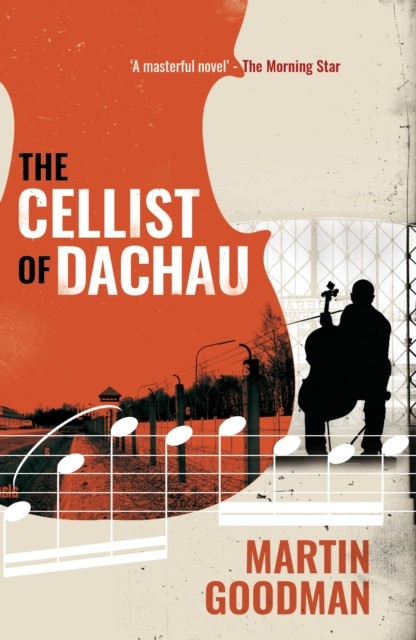 The Cellist of Dachau by Martin Goodman (Paperback Book)