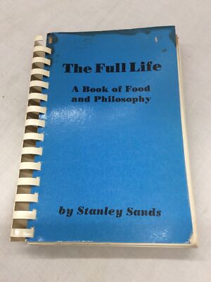 Vintage Cookbook Spiral The Full Life Food & Philosophy Autographed Stanley Sand