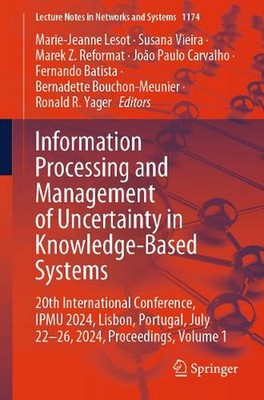 Information Processing and Management of Uncertainty in Knowledge-Based Systems: