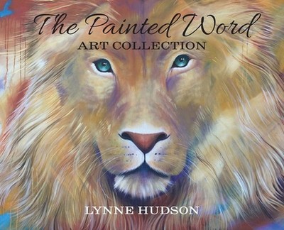 The Painted Word Art Collection by Lynne Hudson Hardcover Book