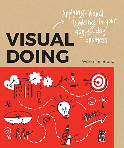 Visual Doing: Applying Visual Thinking in your Day to Day Business: Applying Vi - Image 6