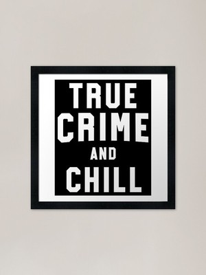 True Crime And Chill Shirt lustig Tr gerahmt Wandbild Poster Leinwanddruck Bild