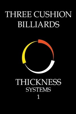 Three Cushion Billiards - Thickness Systems 1 | System Master | Taschenbuch