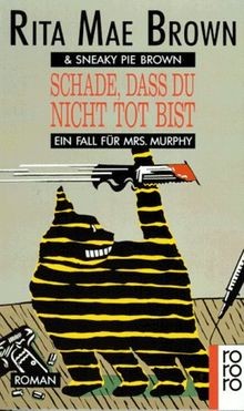 Schade, dass du nicht tot bist: Ein Fall für Mrs. Murphy... | Buch | Zustand gut