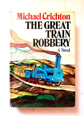The Great Train Robbery Michael Crichton Novel Hardcover 1975 Free Shipping