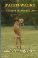 Faith Walks A Memoir Of A Beautiful Life Jude Stringfellow Taschenbuch Englisch