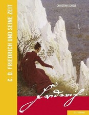 C. D. Friedrich und seine Zeit: Caspar David (Künstler und ihre Zeit) Christian