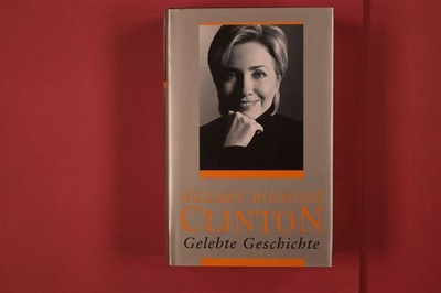 325547 Hillary Rodham Clinton GELEBTE GESCHICHTE Econ Verlag HC