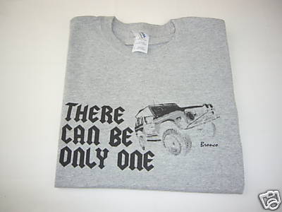 Early Bronco 66-77 Ash Grey T Shirt ''There Can Be Only One''  3XL