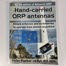 HAND-CARRIED QRP ANTENNAS: SIMPLE ANTENNAS AND ACCESSORIES By Peter Parker