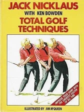 Total Golf Techniques - Paperback By Nicklaus, Jack - GOOD