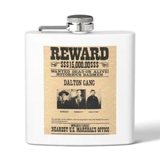 The Dalton Gang 15,000 Reward wanted poster old west Flask 6oz Stainless Steel