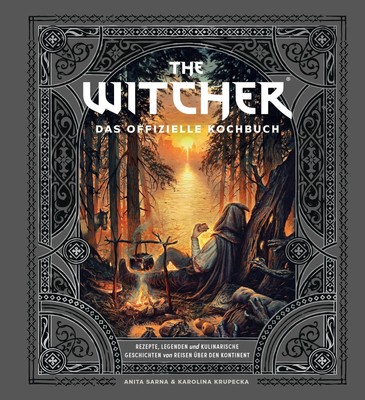 The Witcher: Das offizielle Kochbuch Anita Sarna (u. a.) Buch 256 S. Deutsch