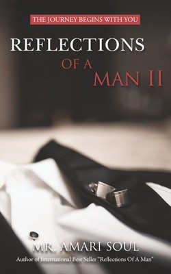 Reflections Of A Man II: The Journey Begins With You Soul, Mr. Amari