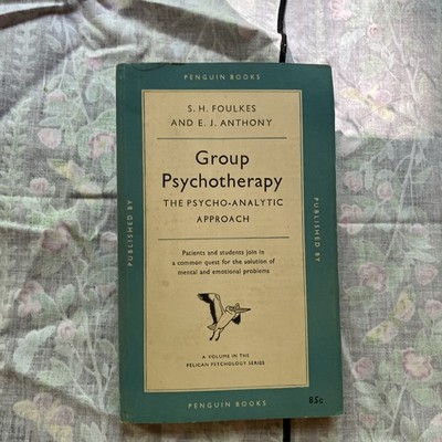 GROUP PSYCHOTHERAPY, THE PSYCHO-ANALYTIC APPROACH, Foulkes, Vintage PB, 1957