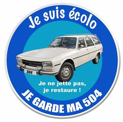 AUFKLEBER ICH BIN ÖKOLOGISCH ICH BEHALTE MEINEN 504 KOMBI PEUGEOT AUFKLEBER EZ124