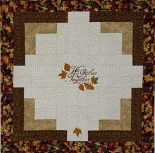 Quilted, We Gather Together Table Topper/Wall Hanging, Ready to Use 