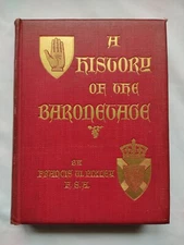 A history of The Baronetage by Francis W. Pixley 1900 handmade paper edition