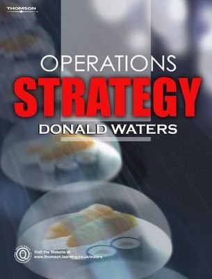 Operations Strategy, Donald Waters,C.D.J., Very Good, Paperback