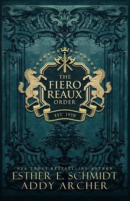The Fiero Reaux Order by Esther E. Schmidt Paperback Book