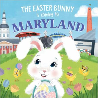 Easter Bunny Is Coming to Maryland, Hardcover by James, Eric; Lobo, Mari (ILT...