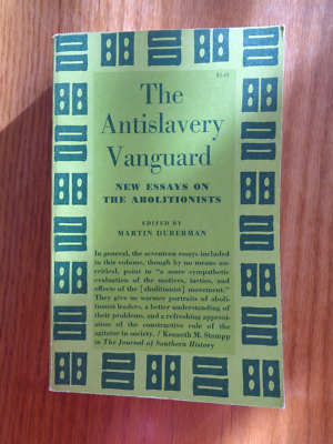 The Antislavery Vanguard: New Essays Abolition edited by Martin