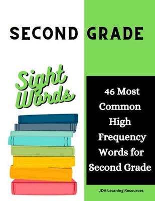 Second Grade Sight Words: 46 Most Common High Frequency Words for Second Gra...