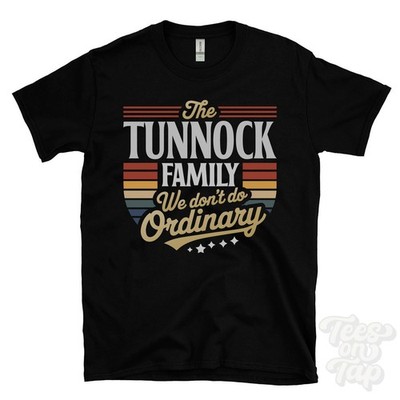 THE TUNNOCK FAMILY WE DON'T DO ORDINARY T-SHIRT surname crest clan name dad gift