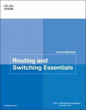 Routing and Switching Essentials Course Booklet by Cisco Networking Academy