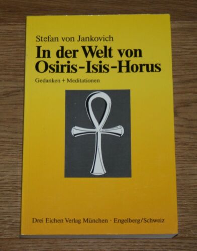 In der Welt von Osiris - Isis - Horus. Gedanken und Meditationen. Jankovich, Ste - Afbeelding 1 van 1