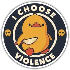 Little Duck I Choose Violence Sticker Vinyl Decal, Funny Meme Tumbler Sticker 5"